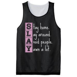 Slay Stay Home Lay Around Avoid People Yawn A Lot Mesh Reversible Basketball Jersey Tank