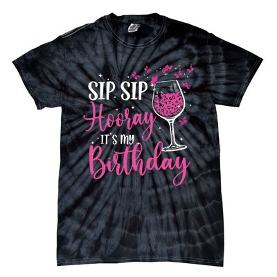 Sip Sip Hooray Its My Birthday Pink Leopard Wine Glass Tie-Dye T-Shirt