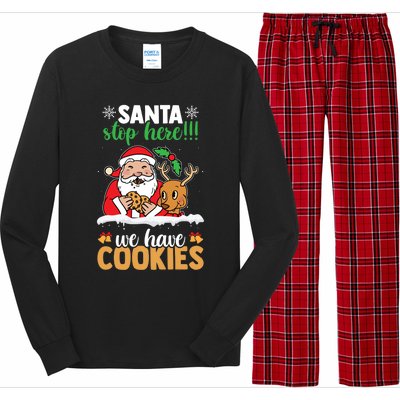 Santa Stop Here We Have Cookies Funny Santa Xmas Cookie Fan Meaningful Gift Long Sleeve Pajama Set