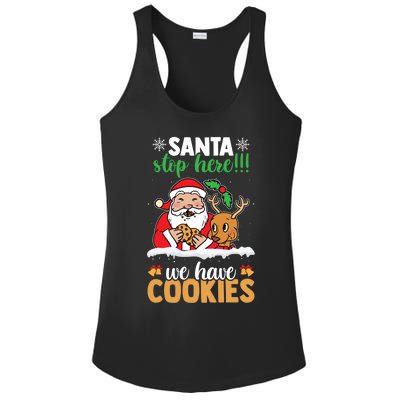 Santa Stop Here We Have Cookies Funny Santa Xmas Cookie Fan Meaningful Gift Ladies PosiCharge Competitor Racerback Tank