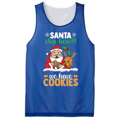 Santa Stop Here We Have Cookies Funny Santa Xmas Cookie Fan Meaningful Gift Mesh Reversible Basketball Jersey Tank