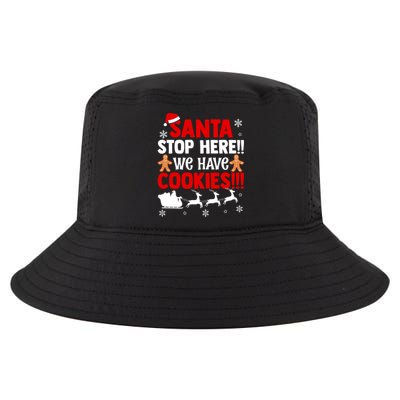 Santa Stop Here We Have Cookies Funny Santa Xmas Cookie Fan Gift Cool Comfort Performance Bucket Hat