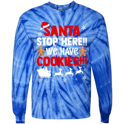 Santa Stop Here We Have Cookies Funny Santa Xmas Cookie Fan Gift Tie-Dye Long Sleeve Shirt