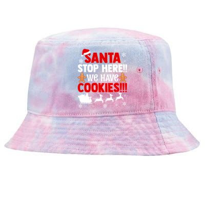 Santa Stop Here We Have Cookies Funny Santa Xmas Cookie Fan Gift Tie-Dyed Bucket Hat