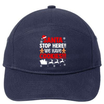 Santa Stop Here We Have Cookies Funny Santa Xmas Cookie Fan Gift 7-Panel Snapback Hat