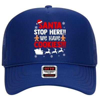 Santa Stop Here We Have Cookies Funny Santa Xmas Cookie Fan Gift High Crown Mesh Back Trucker Hat