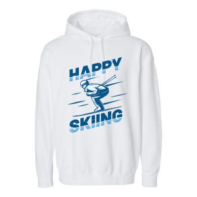 Snow Skiing Happy Skiing Winter Sports Alpine Downhill Ski Garment-Dyed Fleece Hoodie