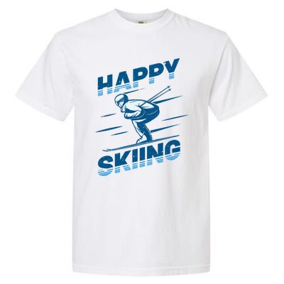 Snow Skiing Happy Skiing Winter Sports Alpine Downhill Ski Garment-Dyed Heavyweight T-Shirt