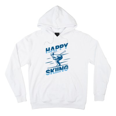 Snow Skiing Happy Skiing Winter Sports Alpine Downhill Ski Hoodie