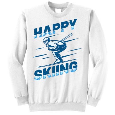 Snow Skiing Happy Skiing Winter Sports Alpine Downhill Ski Sweatshirt