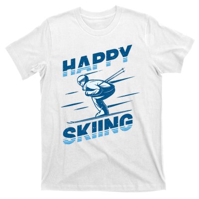 Snow Skiing Happy Skiing Winter Sports Alpine Downhill Ski T-Shirt