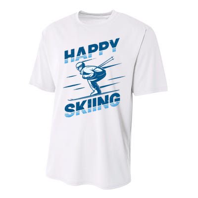 Snow Skiing Happy Skiing Winter Sports Alpine Downhill Ski Performance Sprint T-Shirt