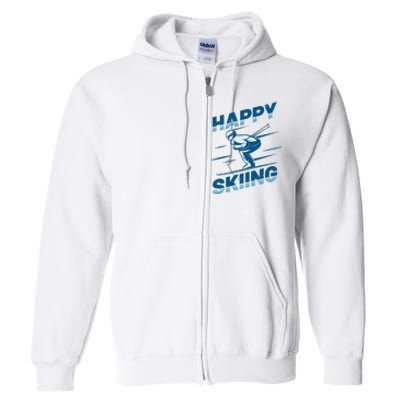 Snow Skiing Happy Skiing Winter Sports Alpine Downhill Ski Full Zip Hoodie