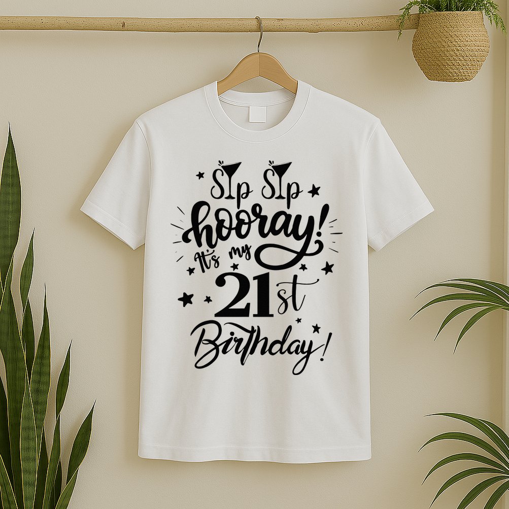 Sip Sip Hooray Its My 21st Birthday Women 21 Years Old T-Shirt