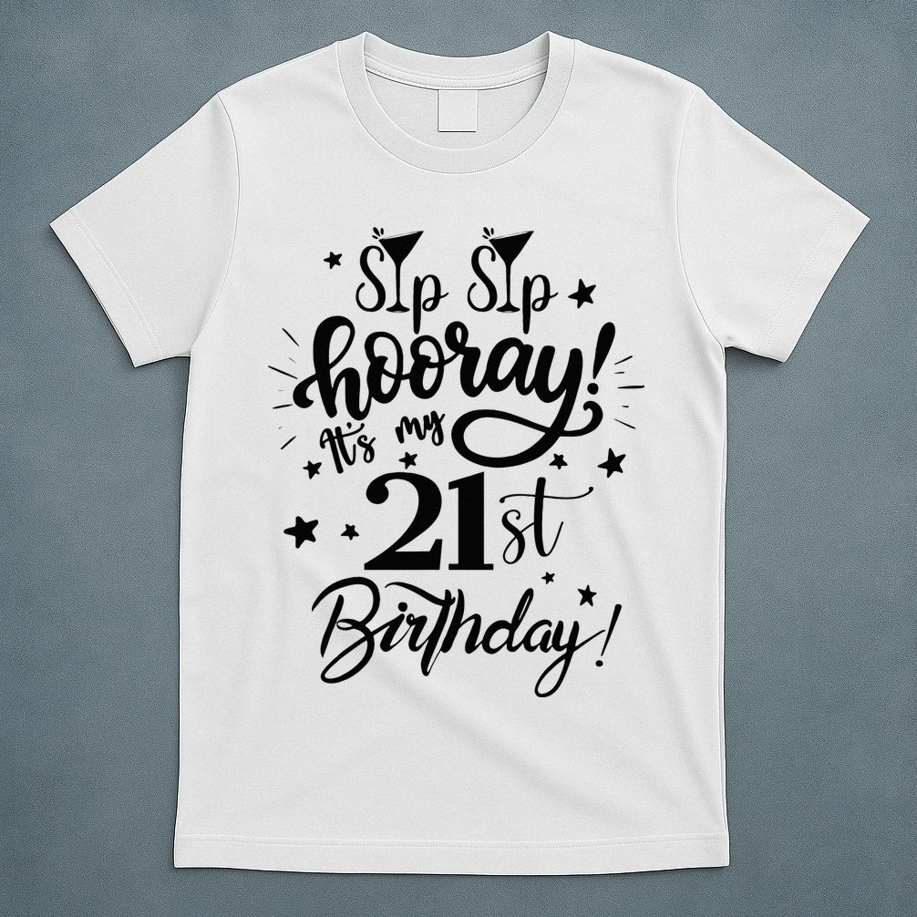 Sip Sip Hooray Its My 21st Birthday Women 21 Years Old T-Shirt