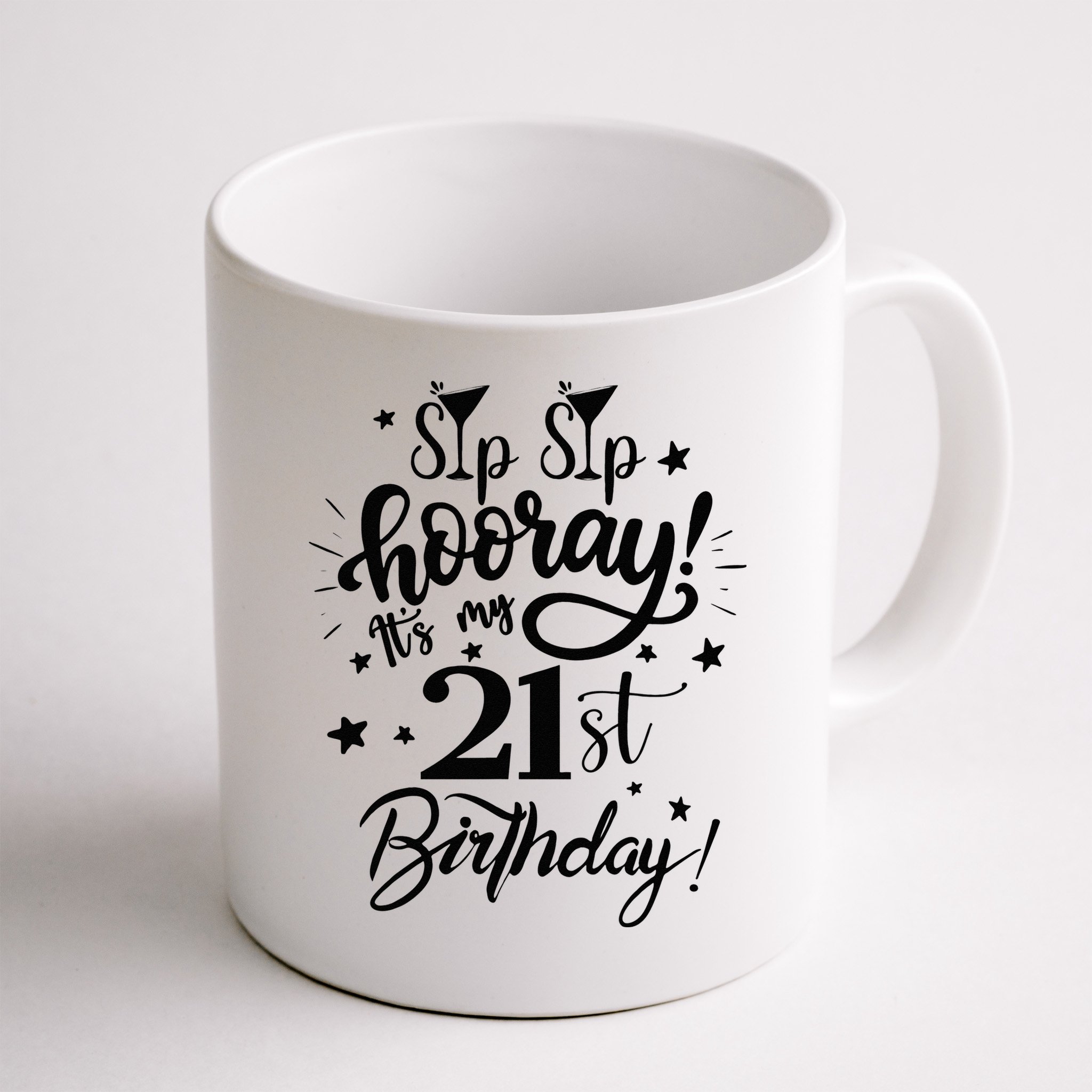 Sip Sip Hooray Its My 21st Birthday Women 21 Years Old Mug