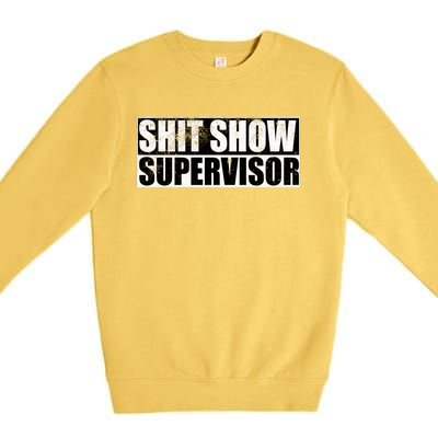 Show Supervisor Hilarious Vintage Premium Crewneck Sweatshirt