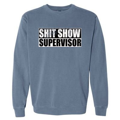 Show Supervisor Hilarious Vintage Garment-Dyed Sweatshirt