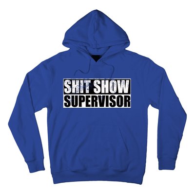 Show Supervisor Hilarious Vintage Hoodie