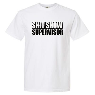 Show Supervisor Hilarious Vintage Garment-Dyed Heavyweight T-Shirt