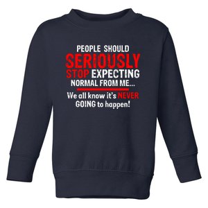 Sarcastic Sarcasm Humour Joke Quote Novelty Toddler Sweatshirt