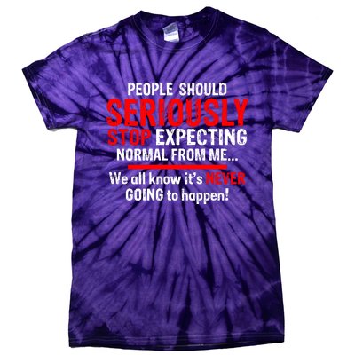 Sarcastic Sarcasm Humour Joke Quote Novelty Tie-Dye T-Shirt