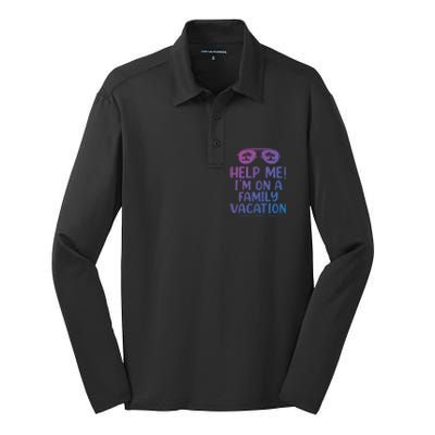 Summer Sunglasses Help Me Im On A Family Vacation Gift Silk Touch Performance Long Sleeve Polo