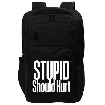 Stupid Should Hurt Impact Tech Backpack