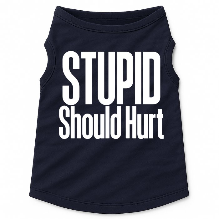 Stupid Should Hurt Doggie Tank