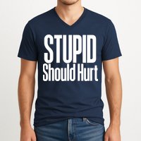 Stupid Should Hurt V-Neck T-Shirt