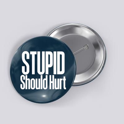 Stupid Should Hurt Button