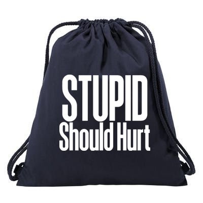 Stupid Should Hurt Drawstring Bag