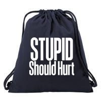 Stupid Should Hurt Drawstring Bag