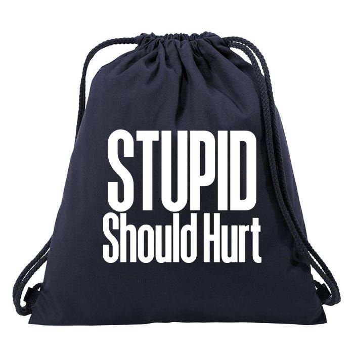 Stupid Should Hurt Drawstring Bag