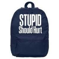 Stupid Should Hurt 16 in Basic Backpack