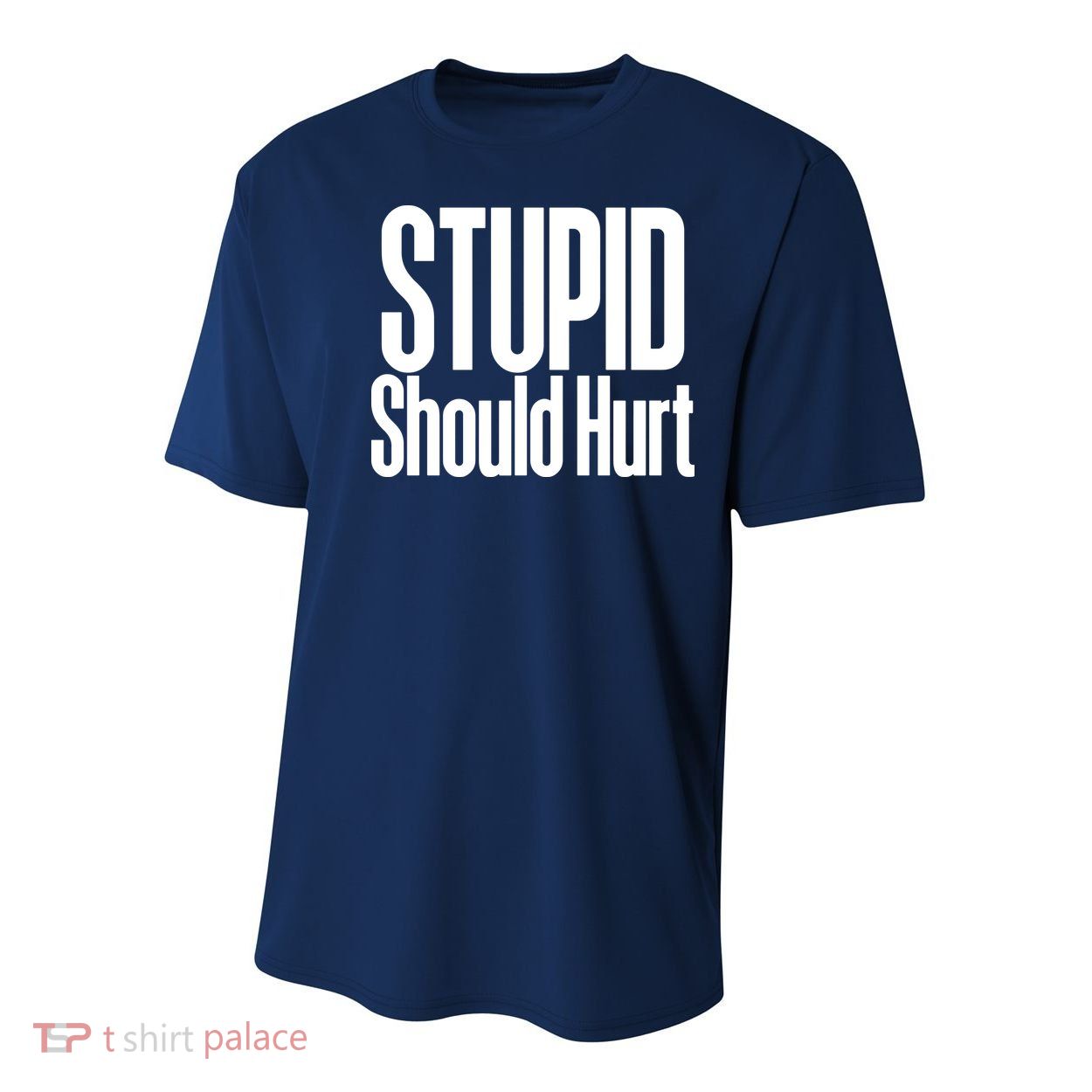 Stupid Should Hurt Youth Performance Sprint T-Shirt
