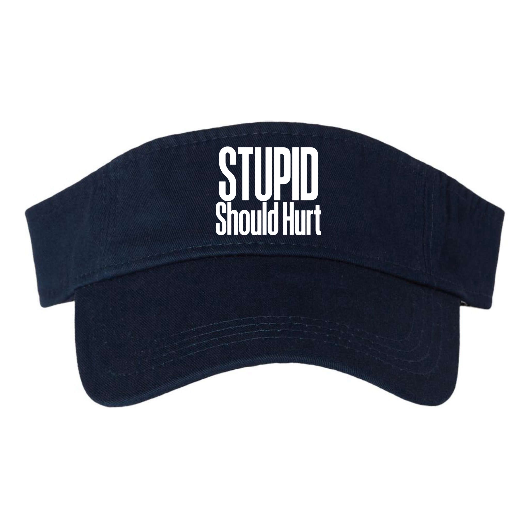 Stupid Should Hurt Visor