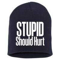 Stupid Should Hurt Short Acrylic Beanie