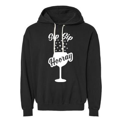 Sip Sip Hooray Bachelorette Gift Garment-Dyed Fleece Hoodie