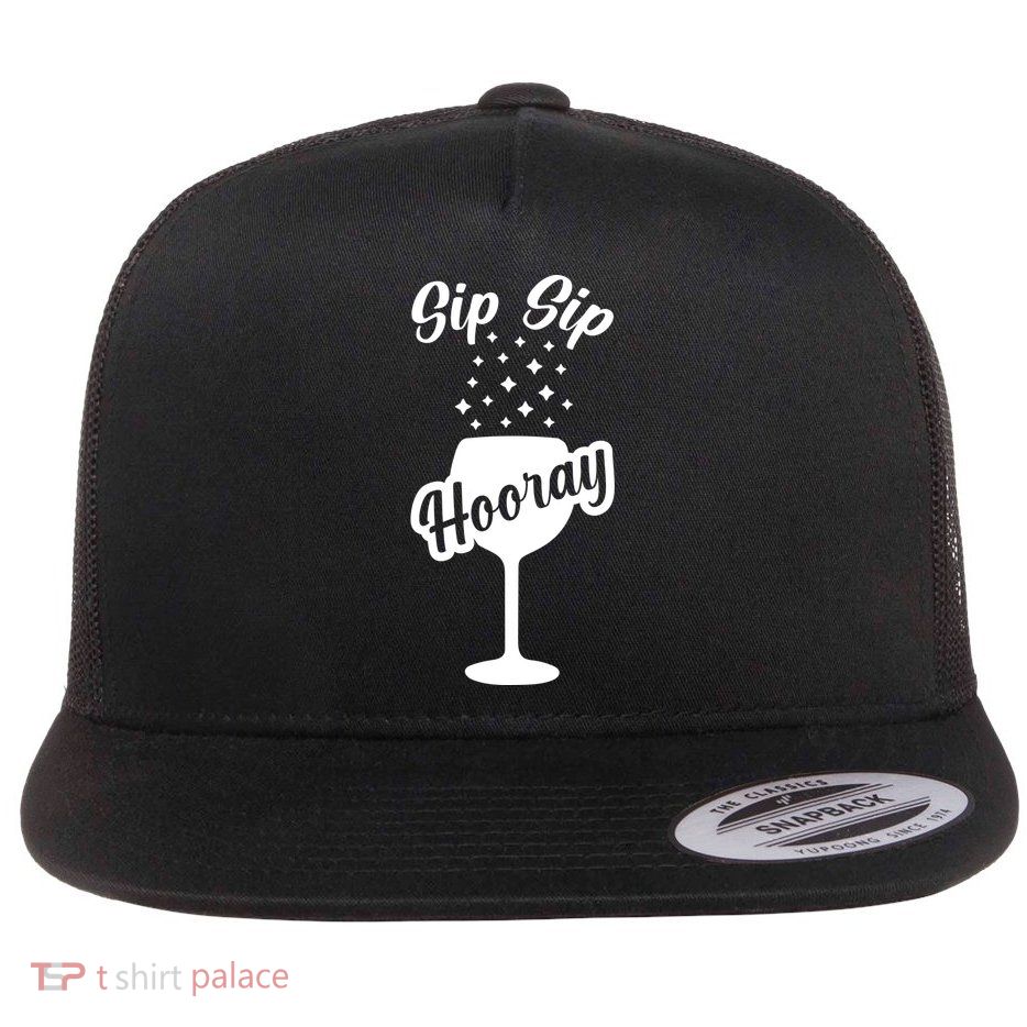 Sip Sip Hooray Bachelorette Gift Flatbill Hat