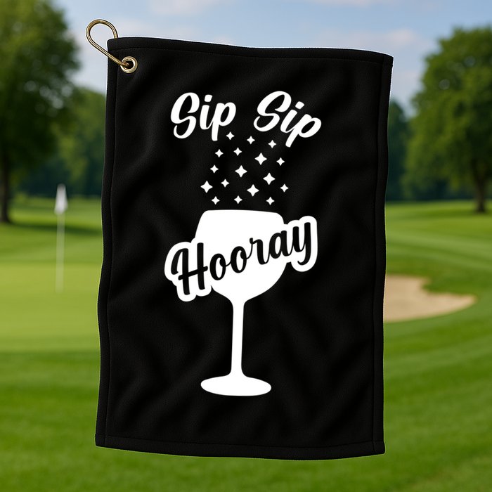 Sip Sip Hooray Bachelorette Gift Golf Towel