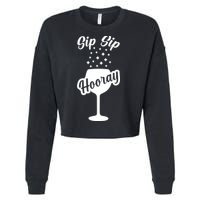 Sip Sip Hooray Bachelorette Gift Cropped Pullover Crew