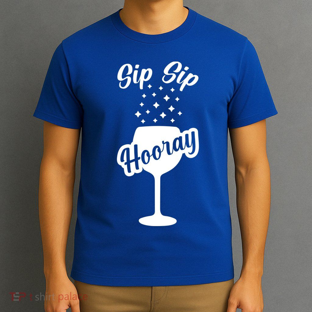 Sip Sip Hooray Bachelorette Gift T-Shirt