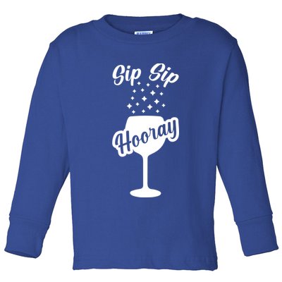 Sip Sip Hooray Bachelorette Gift Toddler Long Sleeve Shirt