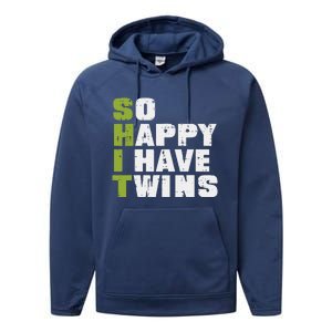 SHIT So Happy I Have Twins Funny Fathers Day Dad Daddy Papa Performance Fleece Hoodie