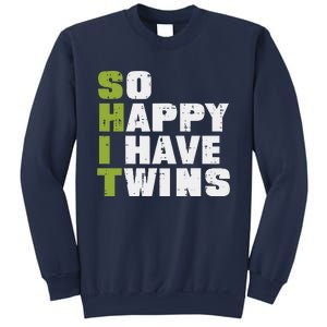 SHIT So Happy I Have Twins Funny Fathers Day Dad Daddy Papa Sweatshirt