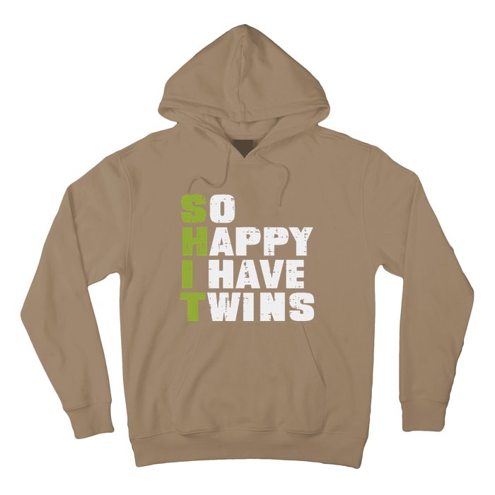 SHIT So Happy I Have Twins Funny Fathers Day Dad Daddy Papa Hoodie