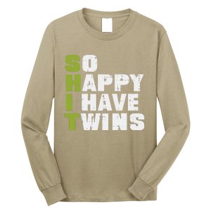 SHIT So Happy I Have Twins Funny Fathers Day Dad Daddy Papa Long Sleeve Shirt