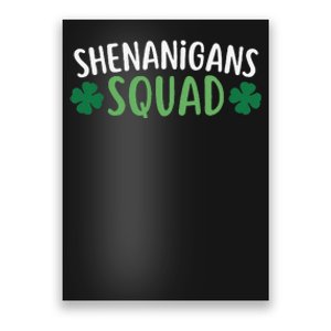 Shenanigans Squad happy st patrick green shamrocks Poster