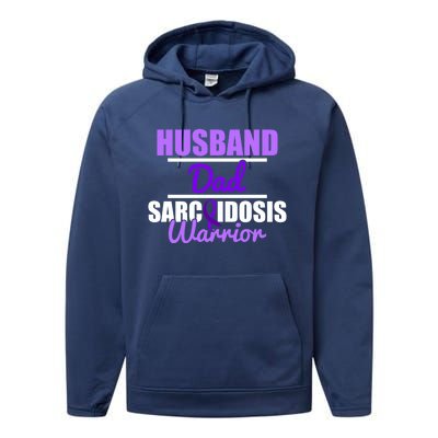 Sarcoidosis Survivor Husband Dad Awareness Warrior Gift Performance Fleece Hoodie